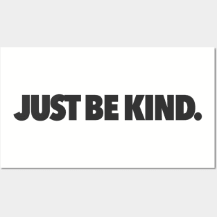 Just Be Kind Black Posters and Art